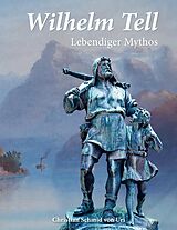 E-Book (epub) Wilhelm Tell von Christian Schmid von Uri