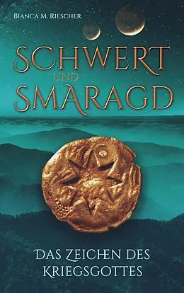 E-Book (epub) Schwert und Smaragd von Bianca M. Riescher