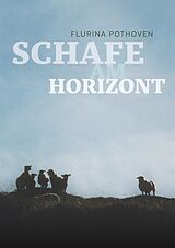 E-Book (epub) Schafe am Horizont von Flurina Pothoven