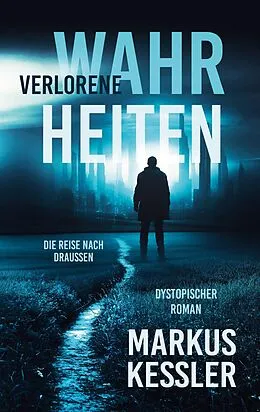 E-Book (epub) Verlorene Wahrheiten von Markus Kessler