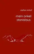 E-Book (epub) mein onkel stanislaus von Stefan Imhof
