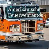 E-Book (epub) Amerikanische Feuerwehrautos von Cristina Berna, Eric Thomsen