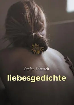 E-Book (epub) liebesgedichte von Stefan Dietrich
