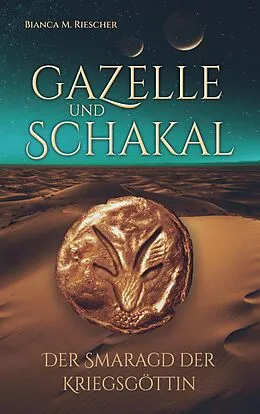 E-Book (epub) Gazelle und Schakal von Bianca M. Riescher