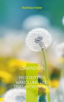 E-Book (epub) LÖWENZAHN von Matthias Felder