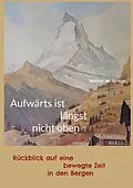 E-Book (epub) Aufwärts ist längst nicht oben von Walter W. Braun