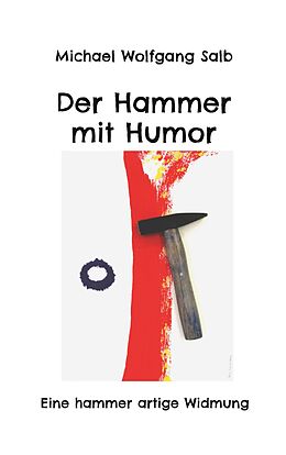 E-Book (epub) Der Hammer mit Humor von Michael Wolfgang Salb