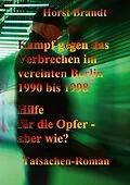 E-Book (epub) Kampf gegen das Verbrechen im vereinten Berlin 1990 bis 1998 von Horst Brandt