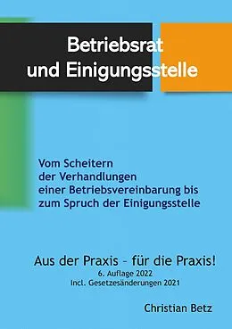 E-Book (epub) Betriebsrat und Einigungsstelle von Christian Betz