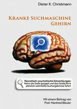 E-Book (epub) Kranke Suchmaschine Gehirn von Dieter K. Christmann