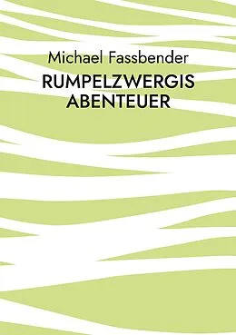 E-Book (epub) Rumpelzwergis Abenteuer von Michael Fassbender