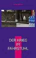 E-Book (epub) Der Krieg im Fahrstuhl von Ulrike Wendt