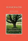 E-Book (epub) Es war Walter von Gunter Scholz