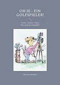 E-Book (epub) Oh je - ein Golfspieler! von Hartmut Salzmann