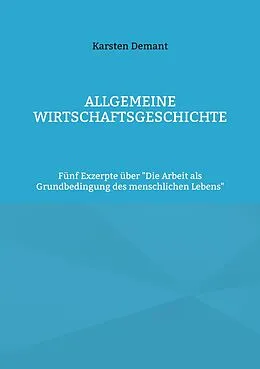 E-Book (epub) Allgemeine Wirtschaftsgeschichte von Karsten Demant