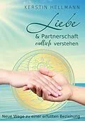 E-Book (epub) Liebe & Partnerschaft endlich verstehen von Kerstin Hellmann