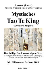 E-Book (epub) Mystisches Tao Te King (Erweiterte Ausgabe) von Laotse (Laozi), Enno Von Denffer, Richard Wilhelm