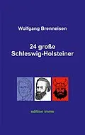 E-Book (epub) 24 große Schleswig-Holsteiner von Wolfgang Brenneisen