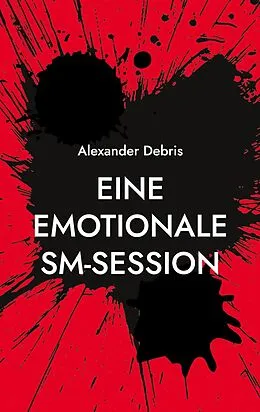 E-Book (epub) Eine emotionale SM-Session von Alexander Debris