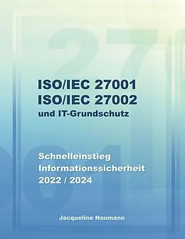 E-Book (epub) ISO/IEC 27001 ISO/IEC 27002 und IT-Grundschutz von Jacqueline Naumann