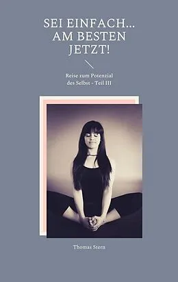 E-Book (epub) SEI einfach... Am besten JETZT! von Thomas Stern