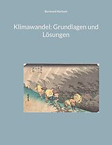 E-Book (epub) Klimawandel: Grundlagen und Lösungen von Bernhard Marbach