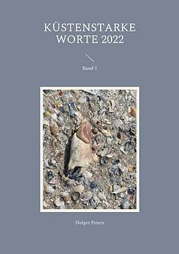 E-Book (epub) Küstenstarke Worte 2022 von Holger Peters