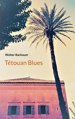 E-Book (epub) Tétouan Blues von Walter Bachauer