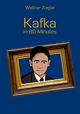 Couverture cartonnée Kafka in 60 Minutes de Walther Ziegler