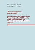E-Book (epub) Alternativ, komplementär oder traditionell? von Renate Köchling-Dietrich, Susanne Löhner-Jokisch