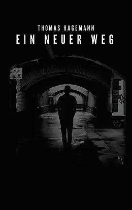 E-Book (epub) Ein neuer Weg von Thomas Hagemann