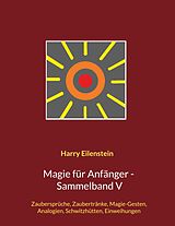 E-Book (epub) Magie für Anfänger - Sammelband V von Harry Eilenstein