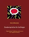 E-Book (epub) Zaubersprüche für Anfänger von Harry Eilenstein