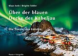 E-Book (epub) Über der blauen Decke des Kabeljau von Klaus Isele, Brigitte Tobler