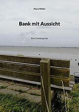 E-Book (epub) Bank mit Aussicht von Petra Müller