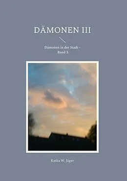 E-Book (epub) Dämonen III von Katka W. Jäger