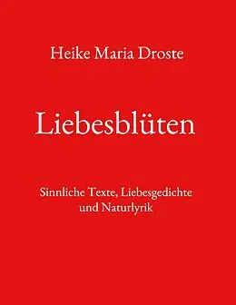 E-Book (epub) Liebesblüten von Heike Maria Droste