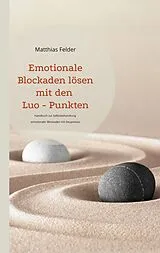 E-Book (epub) Emotionale Blockaden lösen mit den Luo - Punkten von Matthias Felder