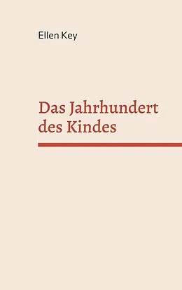 E-Book (epub) Das Jahrhundert des Kindes von Ellen Key