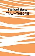 E-Book (epub) Traumtheorie von Eberhard Blanke