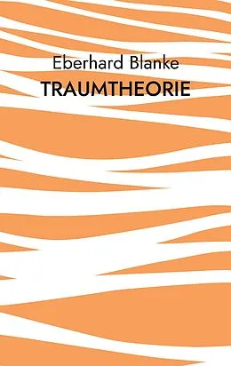 E-Book (epub) Traumtheorie von Eberhard Blanke