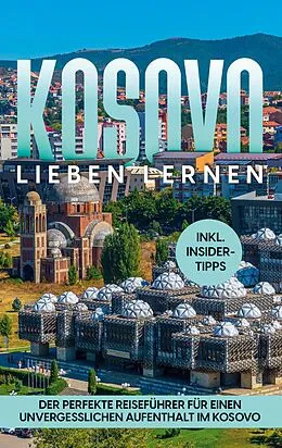 E-Book (epub) Kosovo lieben lernen von Sebastian Langenberg