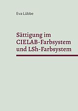 E-Book (pdf) Sättigung im CIELAB-Farbsystem und LSh-Farbsystem von Eva Lübbe