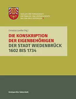 E-Book (epub) Die Konskription der Eigenbehörigen der Stadt Wiedenbrück 1602 bis 1734 von Christian Loefke