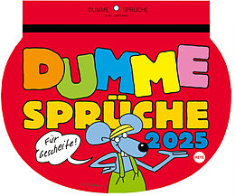 Kalender (Kal) Dumme Sprüche Kalender 2025 - Für Gescheite! von 