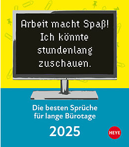 Kalender (Kal) Die besten Sprüche für lange Bürotage Tagesabreißkalender 2025 von 