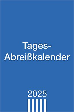 Kalender Tagesabreißkalender groß 2025 von 