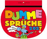 Kalender Dumme Sprüche Kalender 2027 - Für Gescheite! von