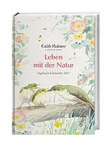 Kalender Edith Holden: Leben mit der Natur Kalenderbuch A5 2027 - Tagebuch & Kalender von Edith Holden