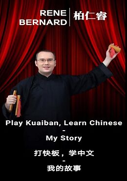 E-Book (epub) Play Kuaiban, Learn Chinese - My Story von Rene Bernard